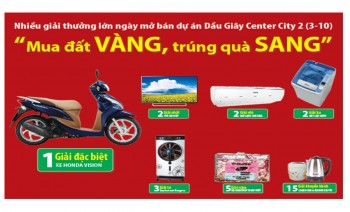MUA ĐẤT VÀNG TRÚNG QUÀ SANG TẠI DẦU GIÂY CENTER CITY 2
